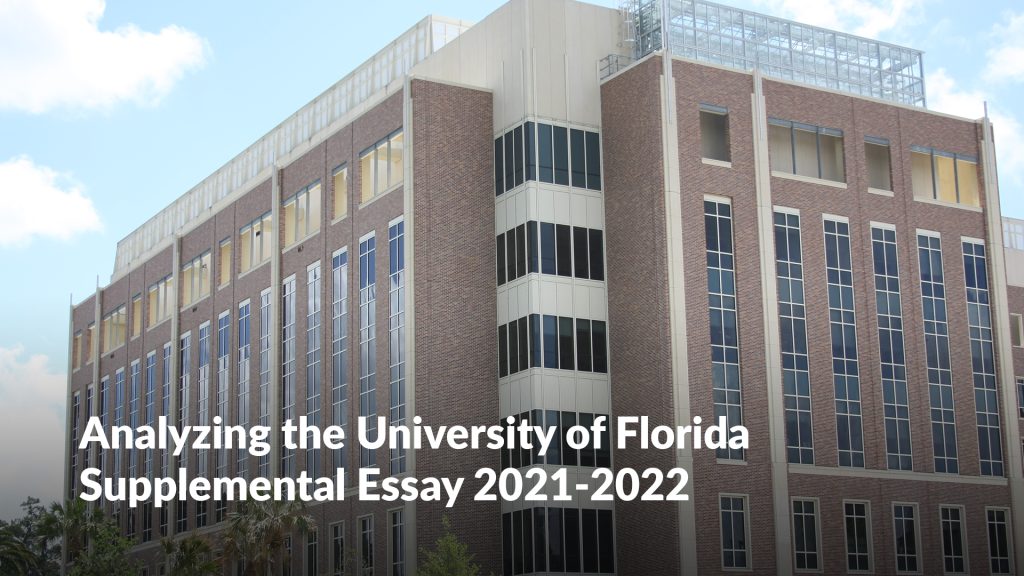 Analyzing the University of Florida Supplemental Essay 20212022 InGenius