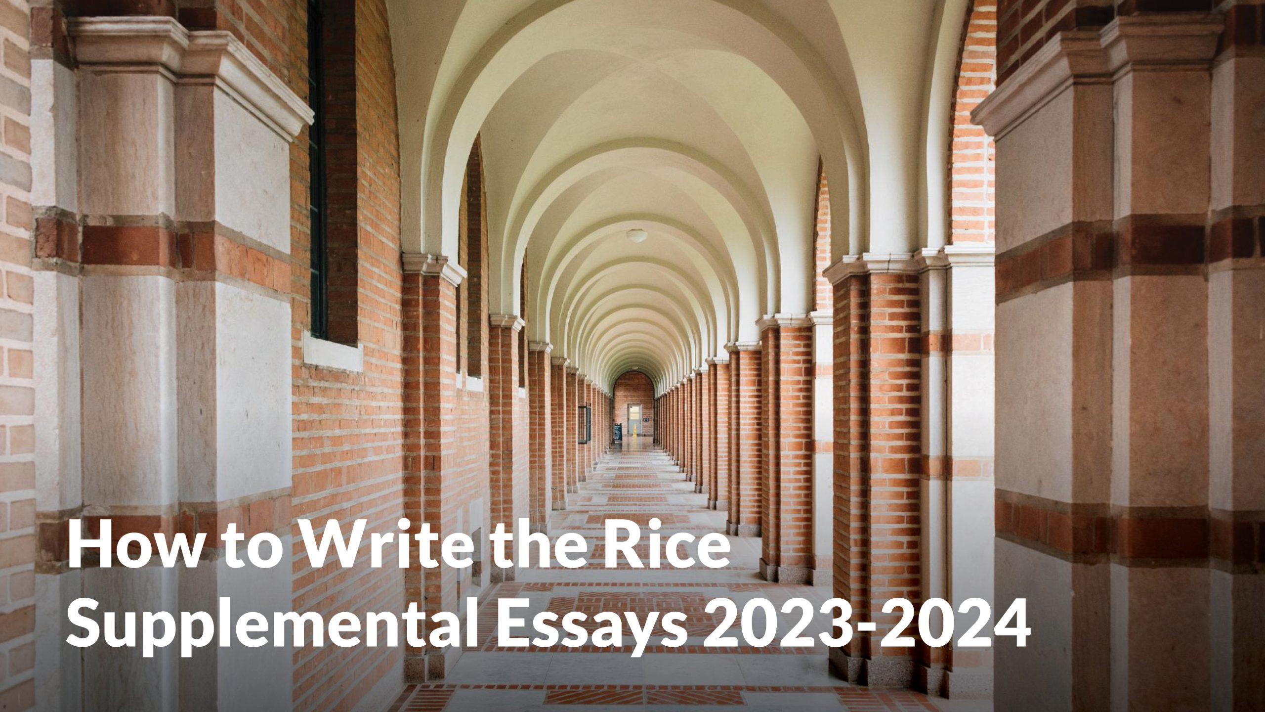 How to Write the Rice Supplemental Essays 20232024 InGenius